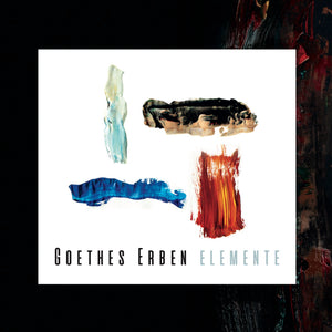 Goethes Erben - "Elemente" CD jetzt auch einzeln erhältlich!