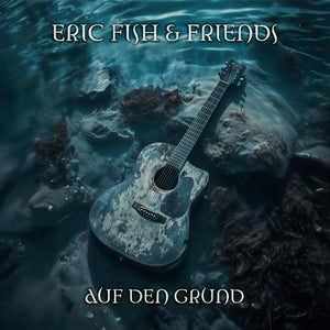 LP-CD Eric Fish &amp; Friends - UNTIEFEN