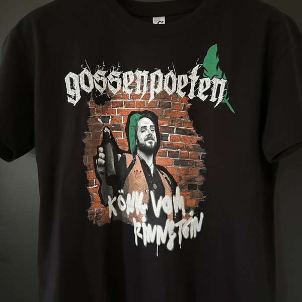 T-Shirt Gossenpoeten - König vom Rinnstein