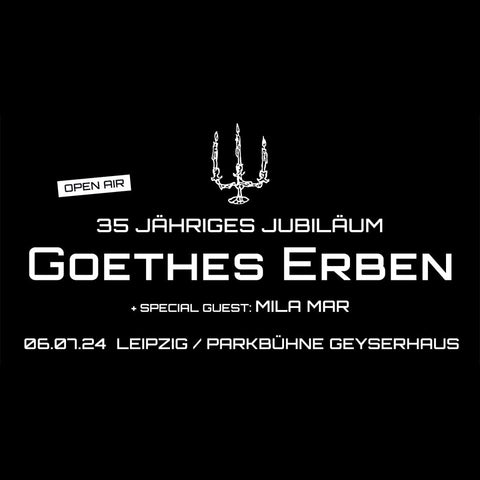Hardticket Open Air "35jähriges Jubiläum"-Goethes Erben am 06.07.2024