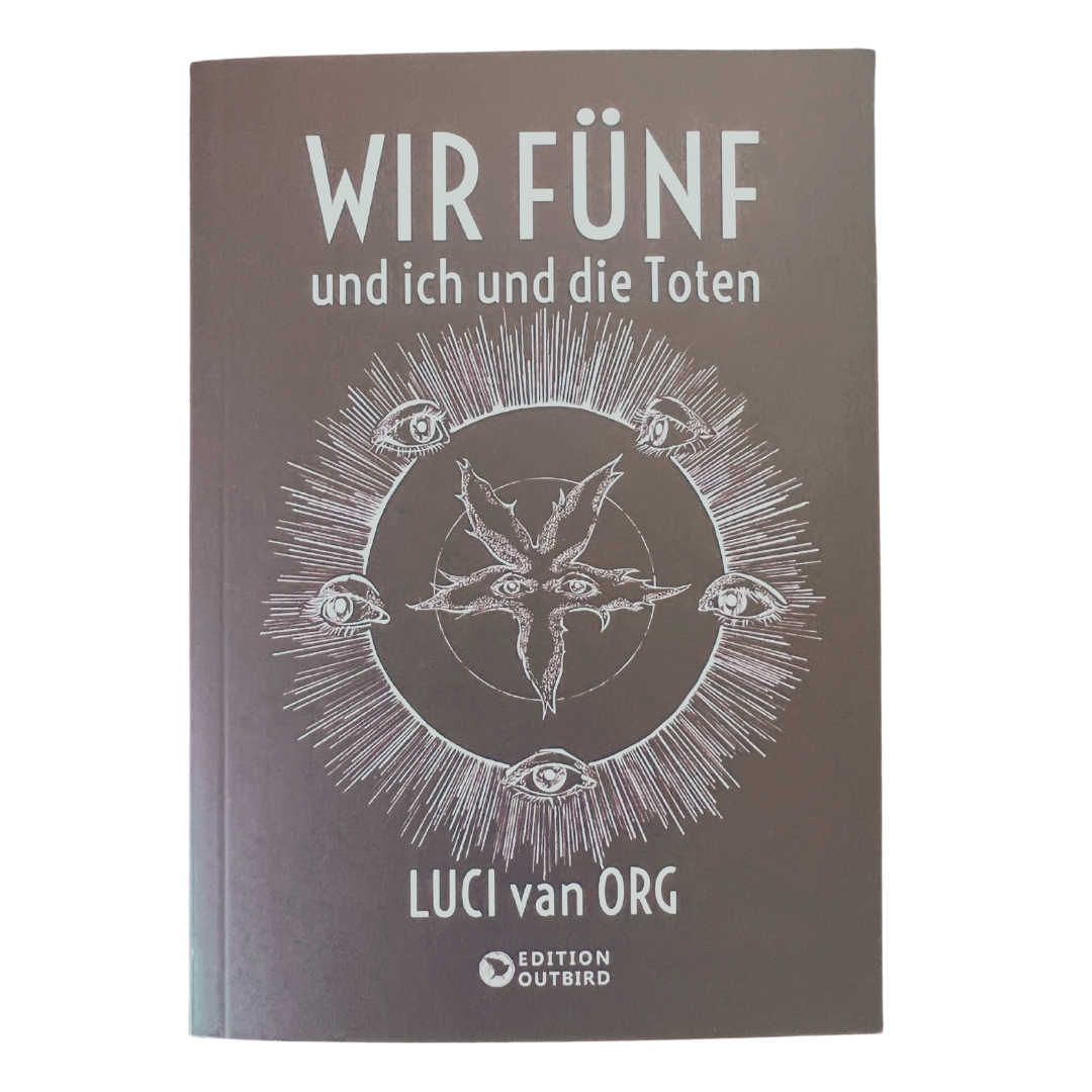 Buch  Luci van Org - Wir Fünf und ich und die Toten (Softcover)