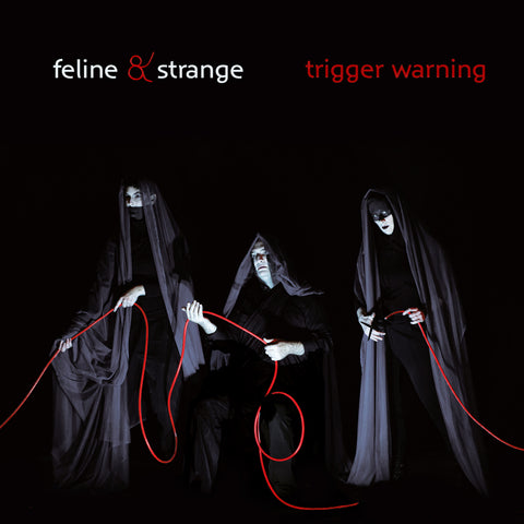 LP-CD   Feline & Strange - Trigger Warning